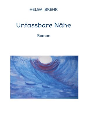 cover image of Unfassbare Nähe